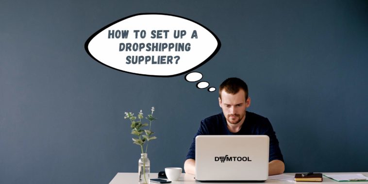 How to set up a dropshipping supplier