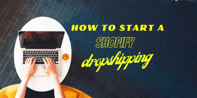 Start a Shopify dropshipping