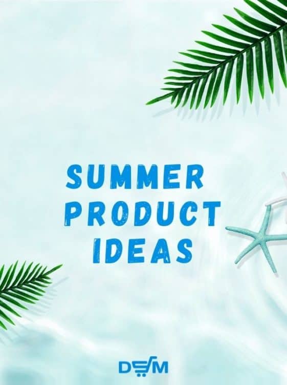 Summer Product ideas