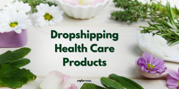 Dropshipping Health Care Products