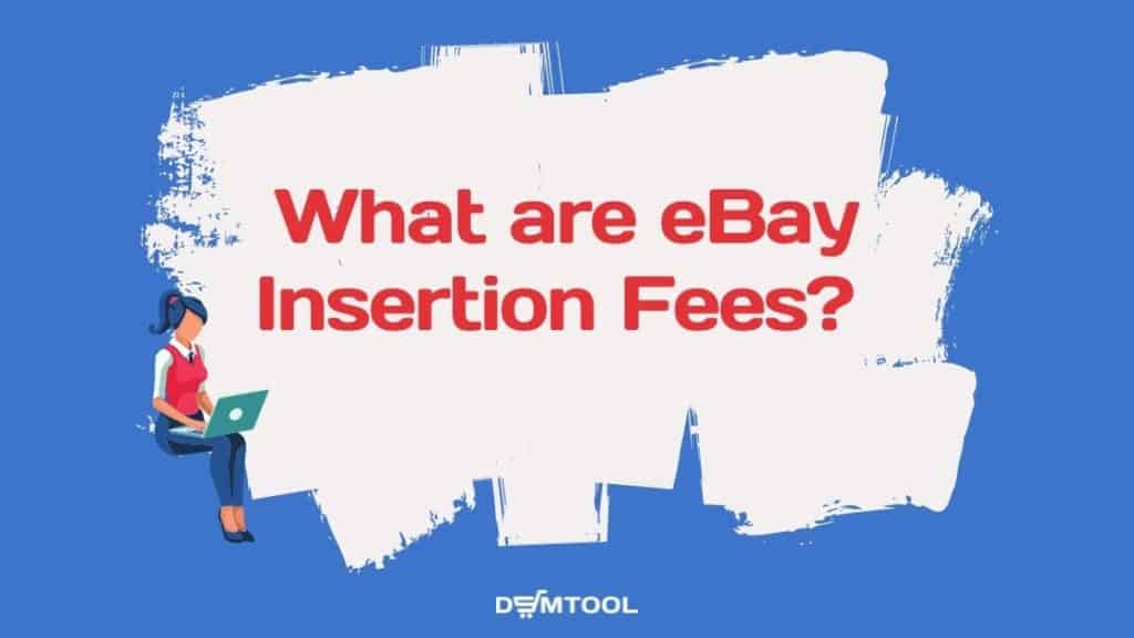 what are ebay insertion fees 
