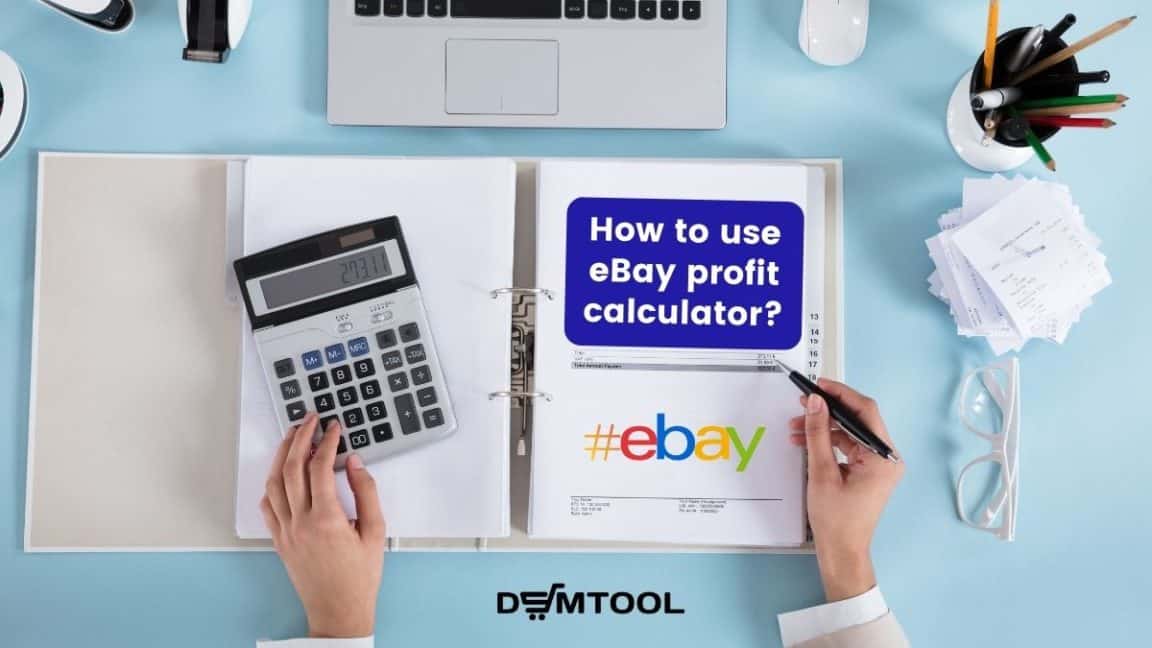 eBay Profit Calculator How to Calculate Your eBay Profits DSMTool