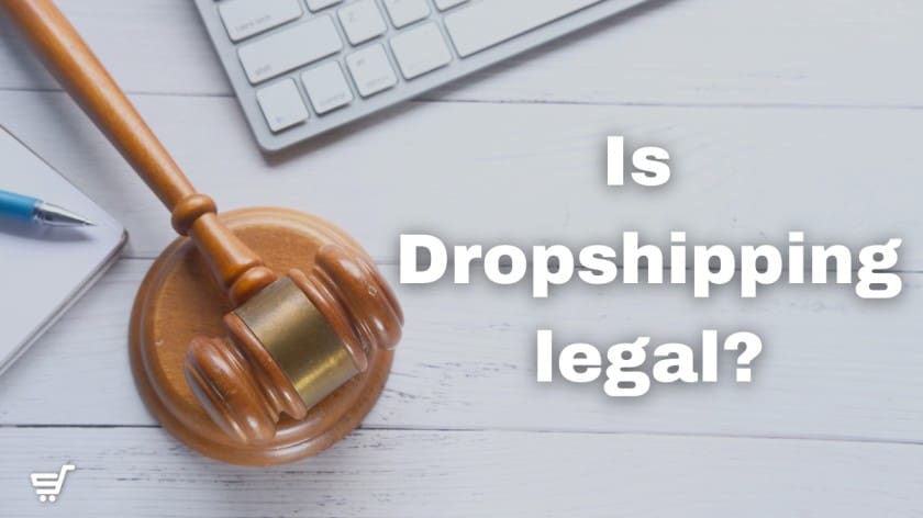 is dropshipping legal? yes