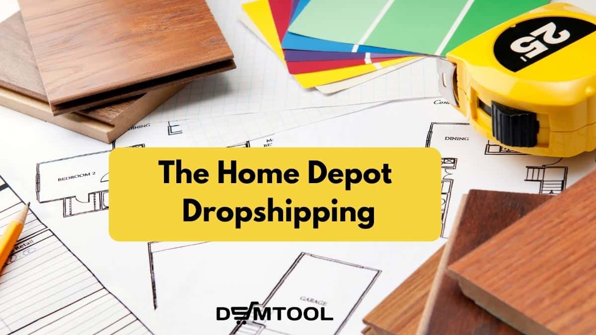 Easy Guide to Home Depot Dropshipping - @DropshipAcademy