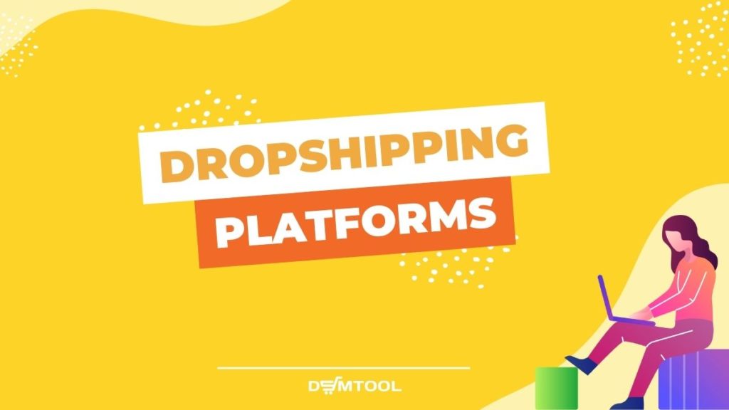 best dropshipping platforms