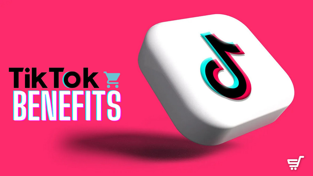 tiktok shopping benefits