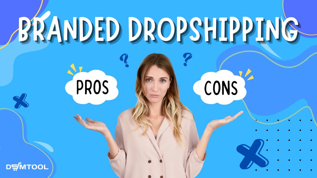 branded dropshipping pros and cons