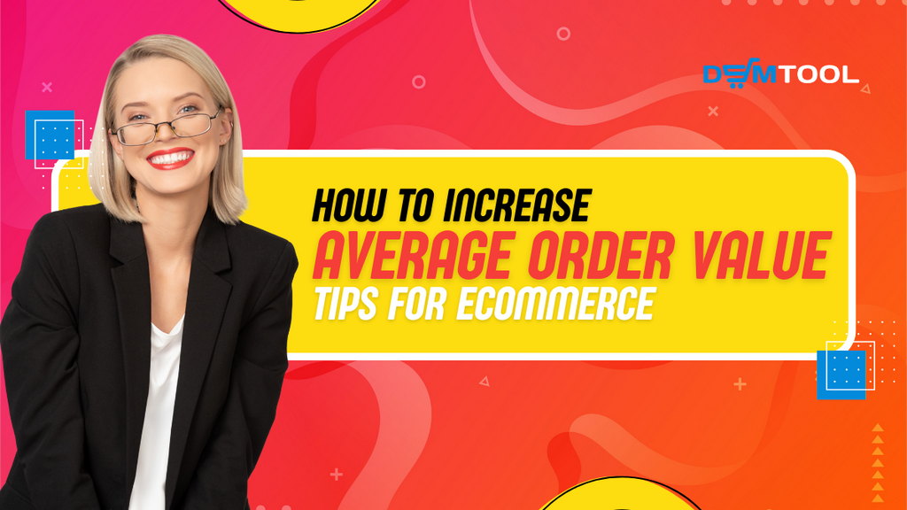 How To Increase Average Order Value: Tips for Ecommerce