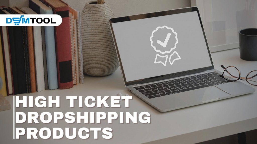 High ticket dropshipping products guide