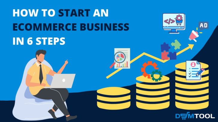 How To Start An eCommerce Business In 6 Steps @Dropship Academy