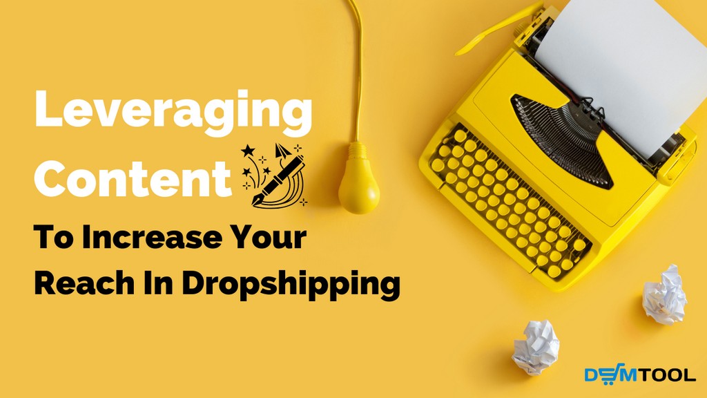 leverage content for dropshipping